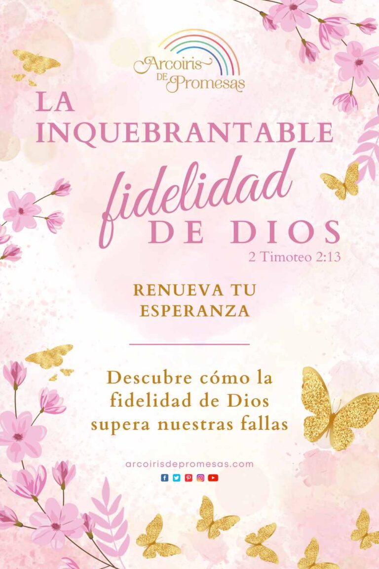 La Inquebrantable Fidelidad De Dios Arcoiris De Promesas