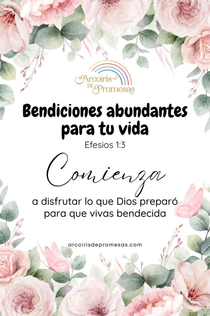 bendiciones abundantes para tu vida mensaje de aliento para mujeres cristianas