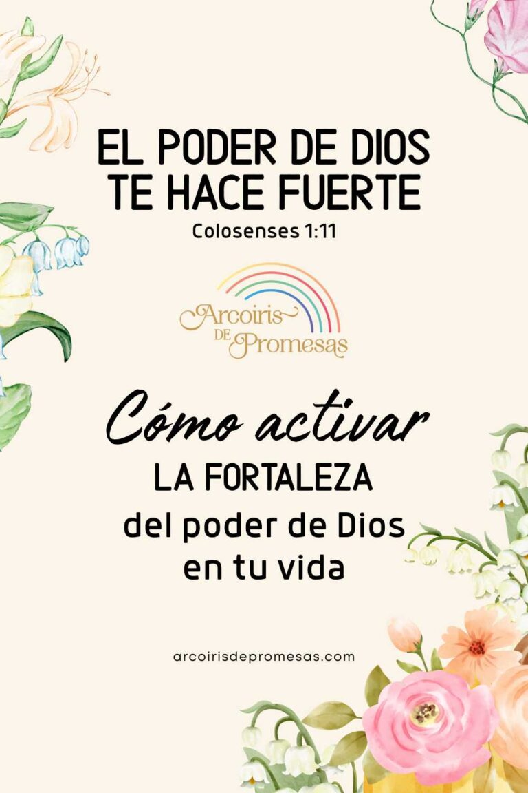 El poder de Dios te hace fuerte - Arcoiris de Promesas