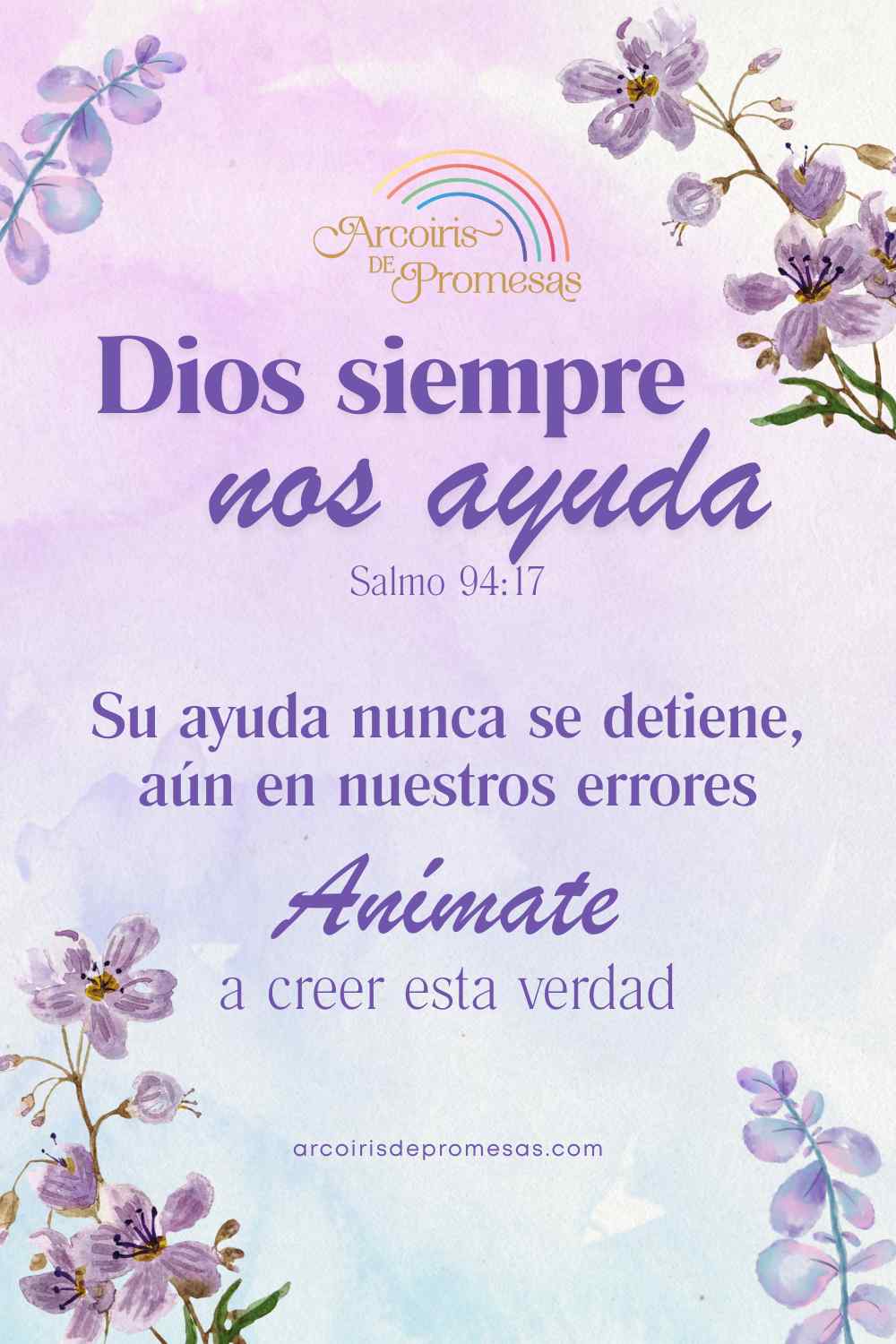 Dios siempre nos ayuda - Arcoiris de Promesas