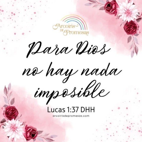 No hay nada imposible para Dios - Arcoiris de Promesas