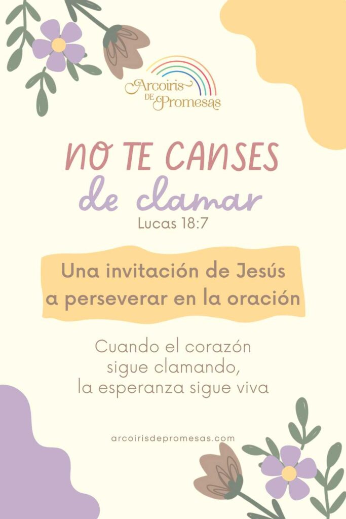 no te canses de clamar cuando la respuesta tarda mensaje de aliento en la oración para mujeres cristianas