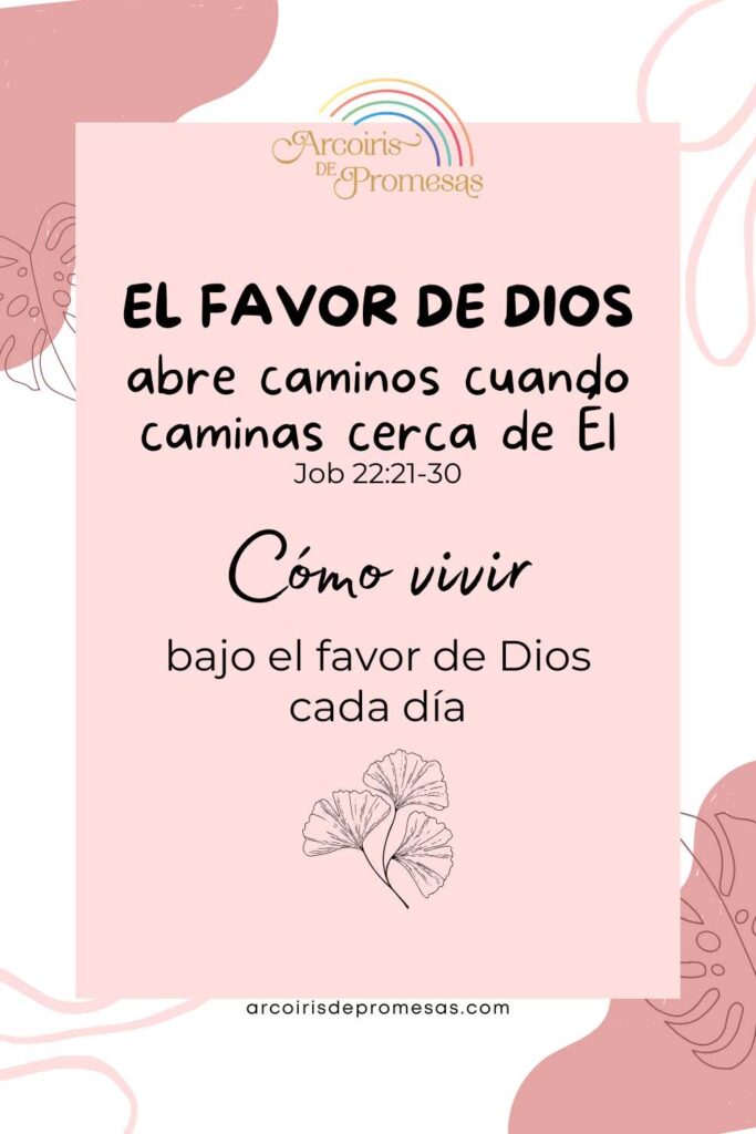 el favor de Dios abre caminos cuando caminas cerca suyo promesas de Dios para la mujer cristiana