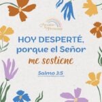 el Señor te sostiene una oración para comenzar el día mensaje de aliento para la mujer cristiana