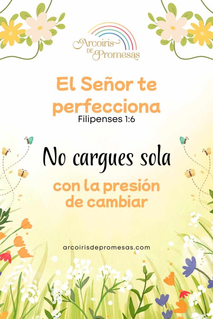 el Señor te perfecciona mensaje de aliento para mujeres cristianas