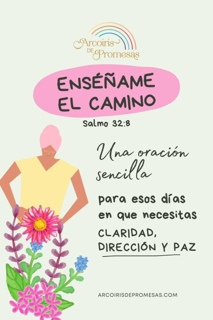enséñame el camino una oración para cuando no sepas qué hacer devocional para mujeres cristianas