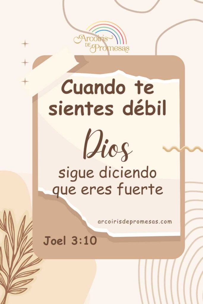 fuerte soy dios transforma tu debilidad en poder mensaje de aliento para mujeres cristianas