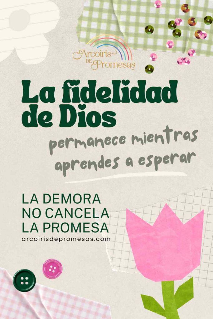 la fidelidad permanece mientras aprendes a esperar reflexión de aliento para mujeres cristianas