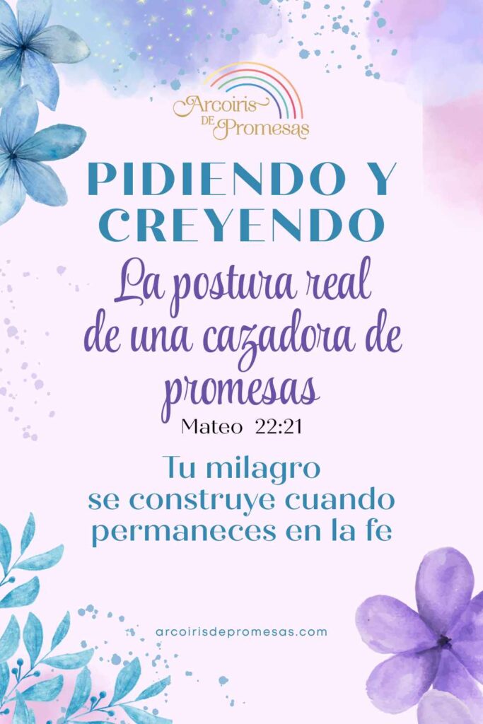 pidiendo y creyendo la postura real de una cazadora de promesas devocionales para la mujer cristiana