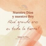 adora la grandeza de Dios y recuerda quién está contigo reflexión para mujeres cristianas