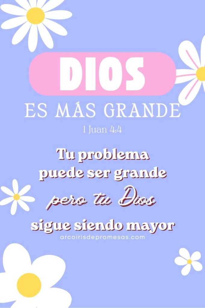Dios es más grande que aquello que te preocupa mensaje de aliento para la mujer cristiana