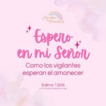 espera en Dios con la certeza de que llegará el amanecer mensaje de aliento para la mujer cristiana
