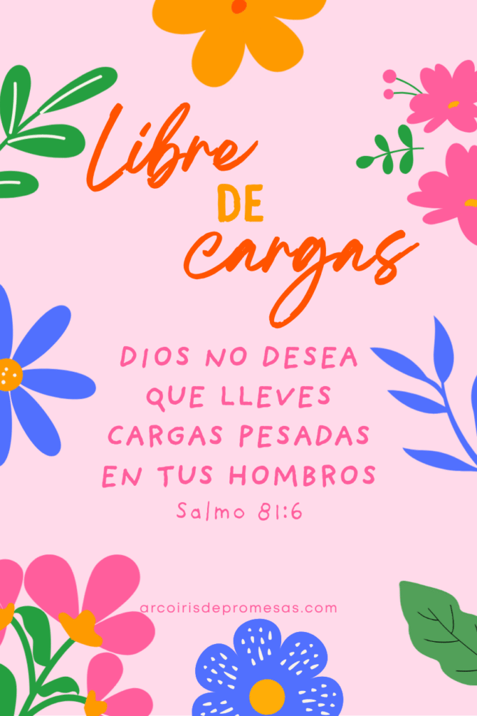 libre de cargas la promesa de Dios para aliviar tu corazón promesa de Dios para mujeres cristianas