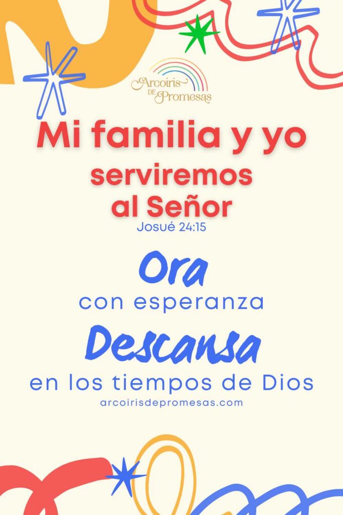 mi familia y yo serviremos al Señor mensaje de aliento para la mujer cristiana
