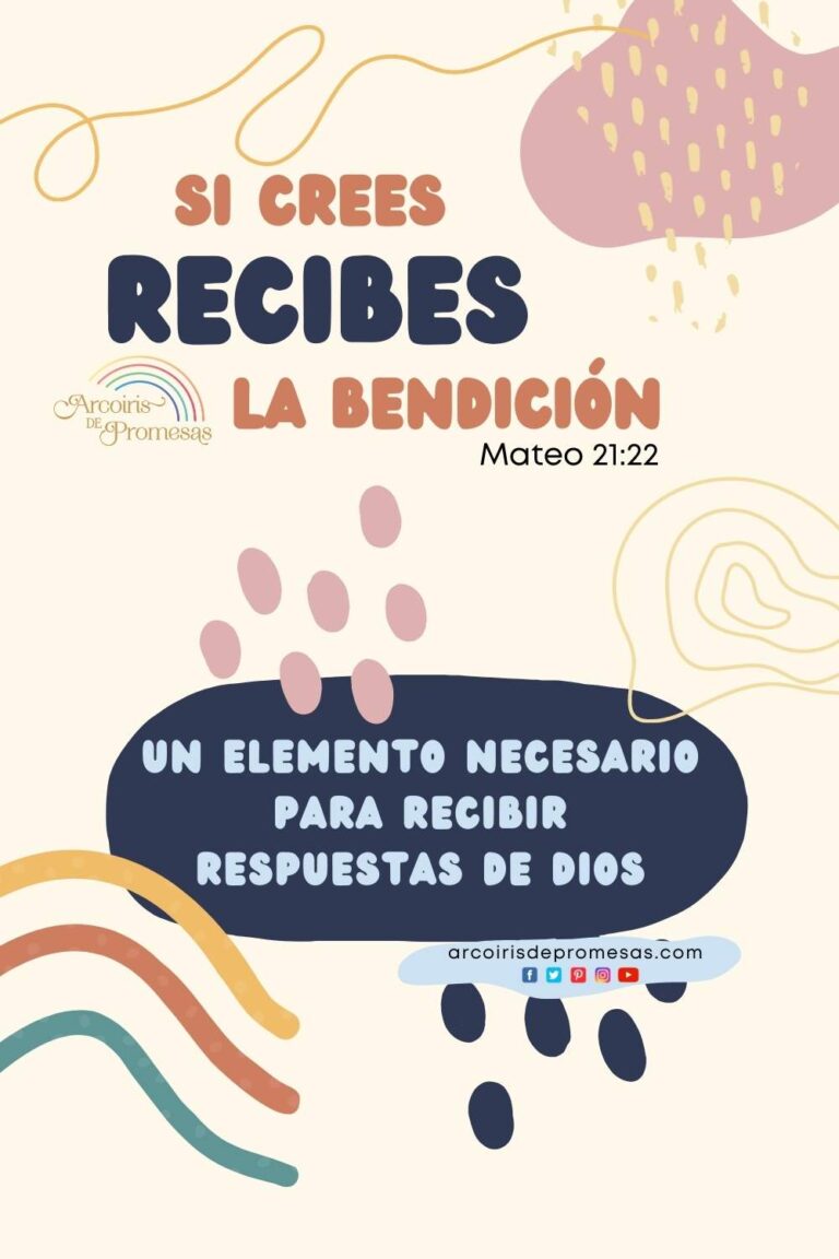 Si Crees Recibes La Bendición - Arcoiris De Promesas