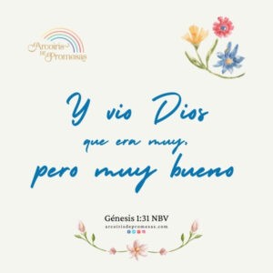 La hermosura de lo que Dios hace - Arcoiris de Promesas
