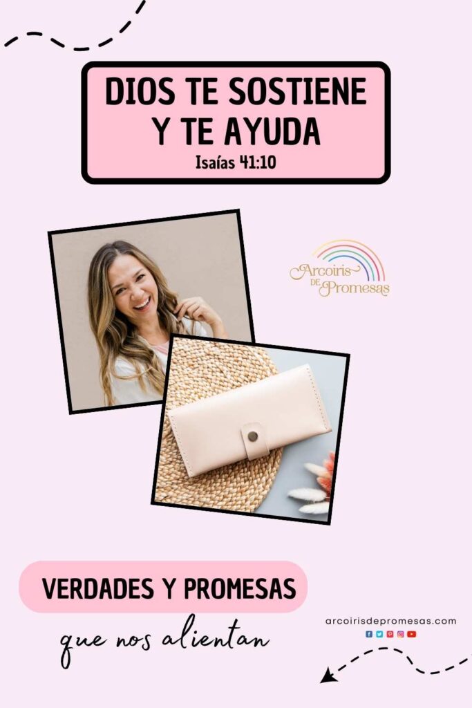 dios te sostiene y te ayuda promesa de dios para mujeres cristianas