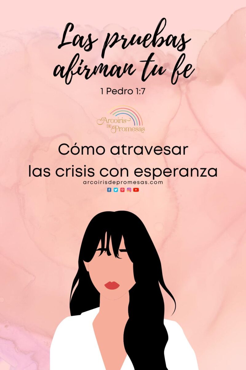 Las Pruebas Afirman Tu Fe Arcoiris De Promesas