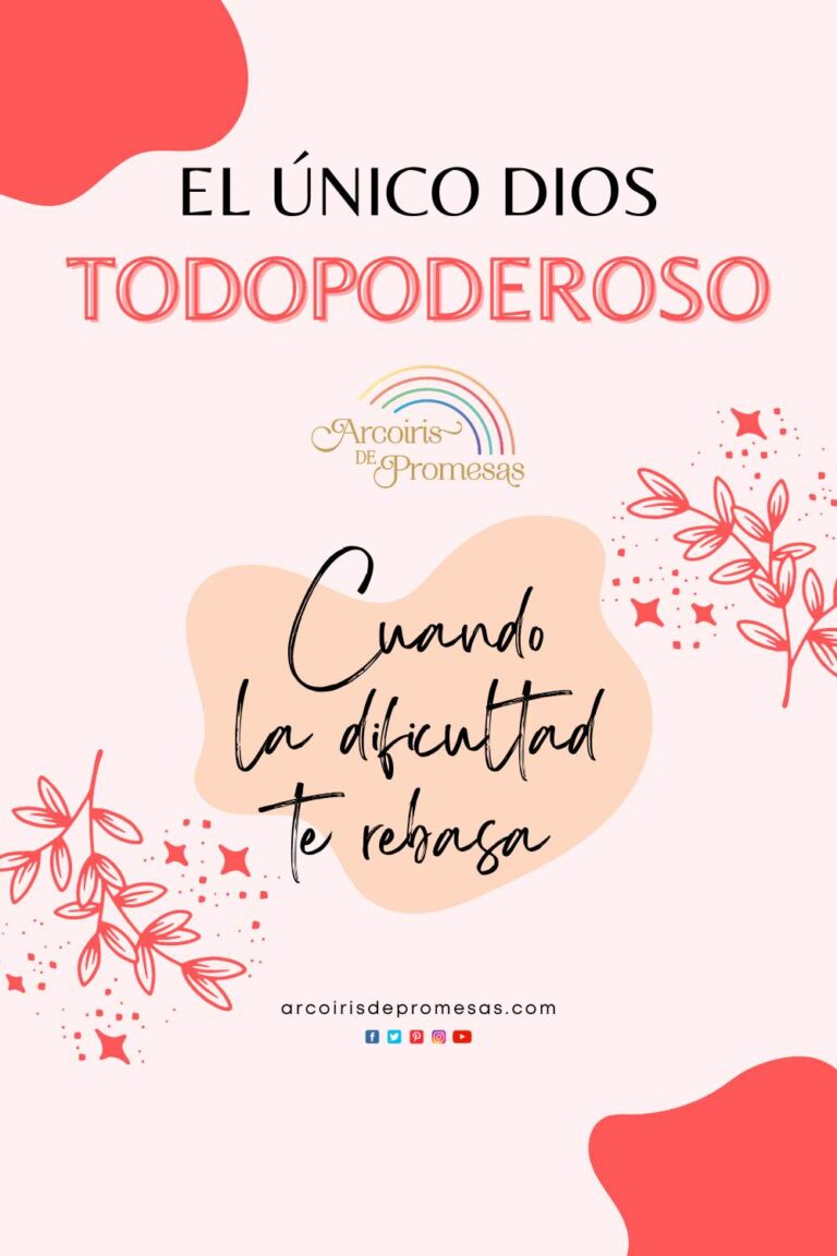 El único Dios Todopoderoso - Arcoiris de Promesas