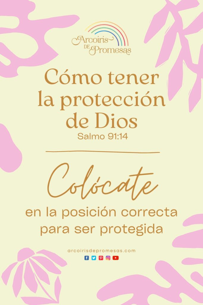 como tener la proteccion de dios promesas de dios para la mujer cristiana