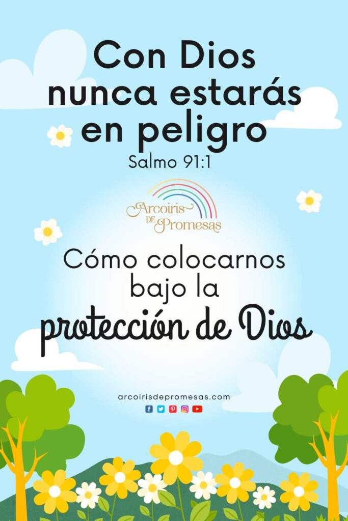 con dios nunca estaras en peligro promesa de dios para mujeres cristianas