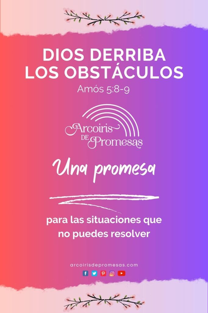 dios derriba los obstaculos promesas de dios para la mujer cristiana