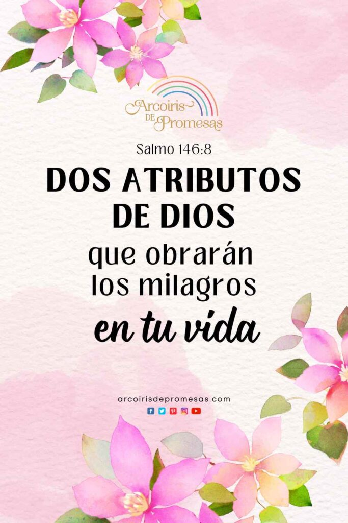 dos atributos de dios mensaje de aliento para mujeres cristianas