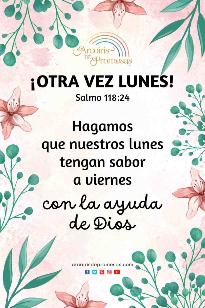 otra vez lunes mensaje de aliento para la mujer cristiana