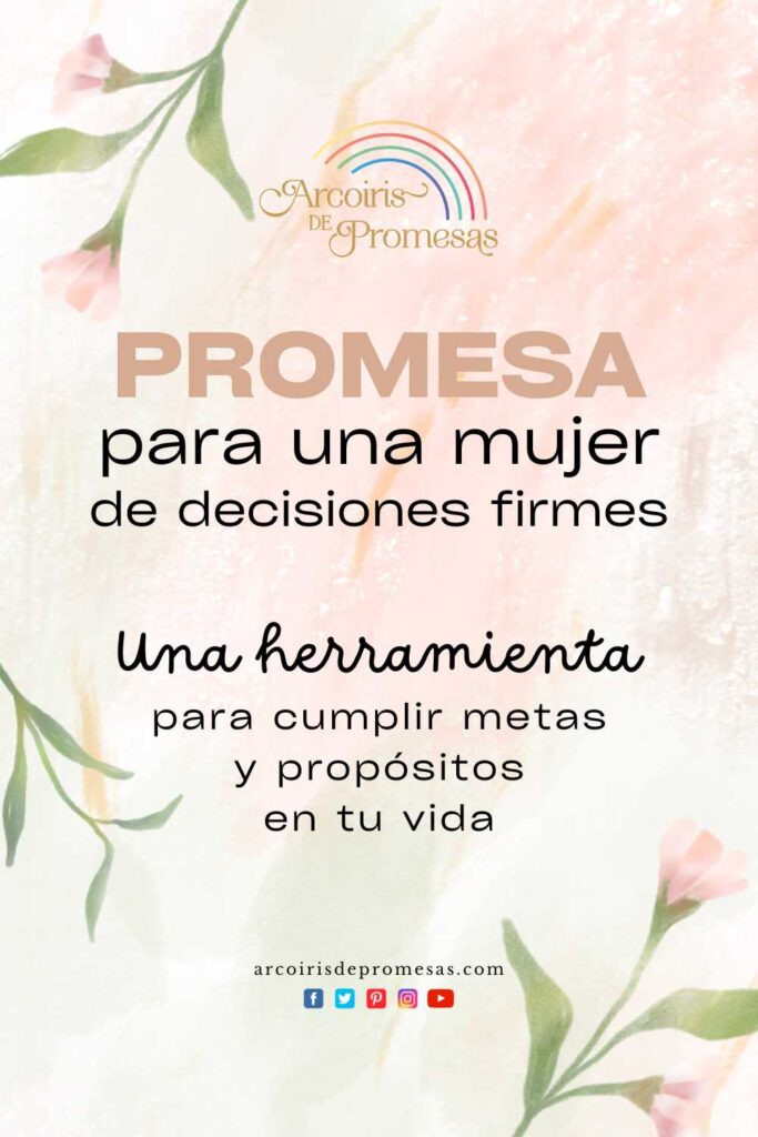 promesa para una mujer de decisiones firmes promesa de dios para mujeres cristianas