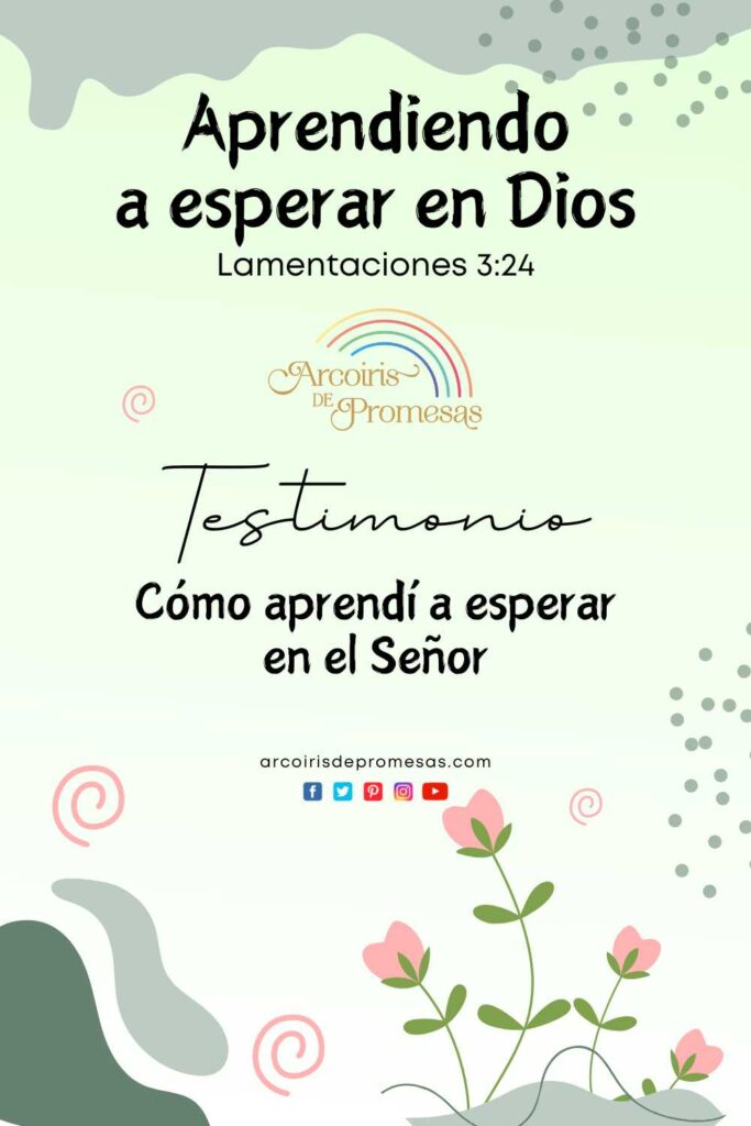 aprendiendo a esperar en dios mensaje de aliento para mujeres cristianas