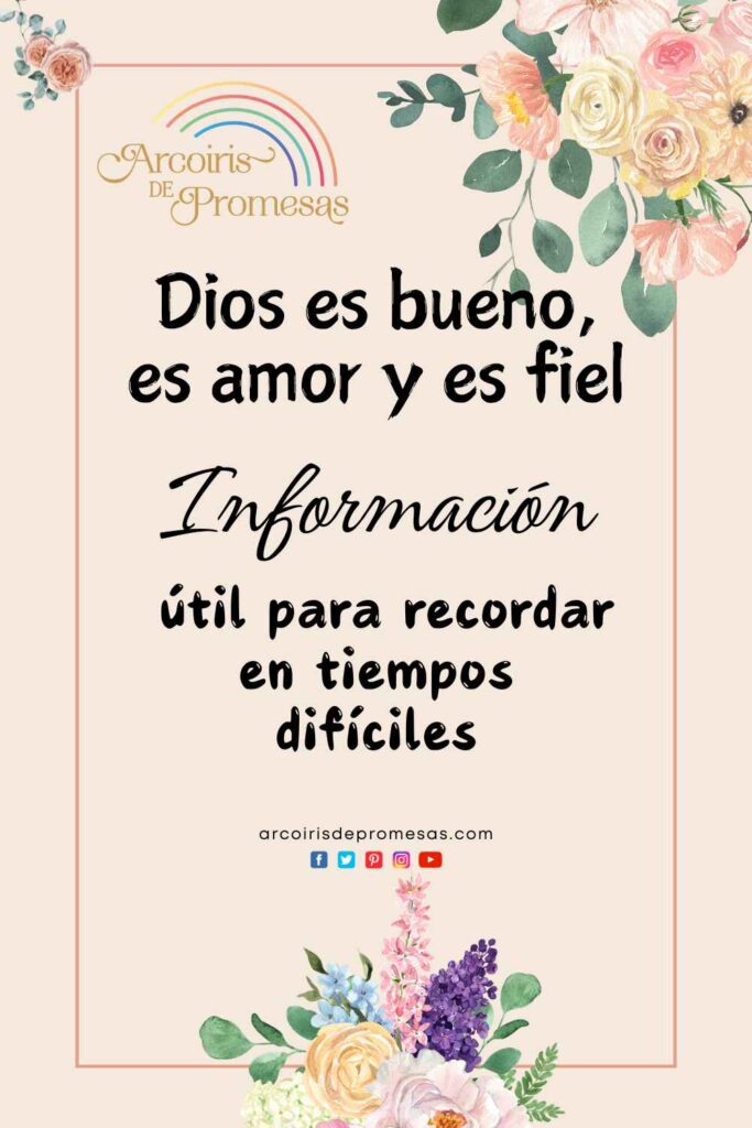 dios es bueno es amor y es fiel mensaje de aliento para mujeres cristianas