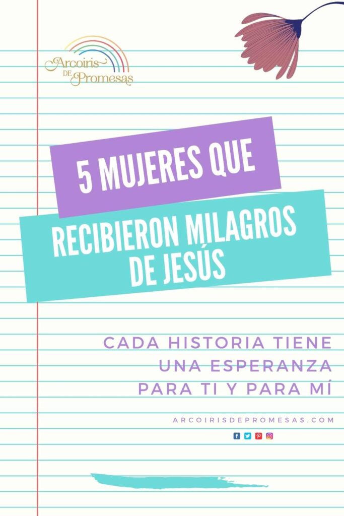 5 mujeres que recibieron milagros de jesus mensaje de aliento