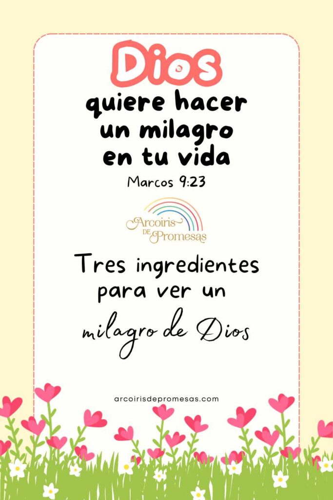 dios quiere hacer un milagro en tu vida mensaje de aliento para mujeres cristianas