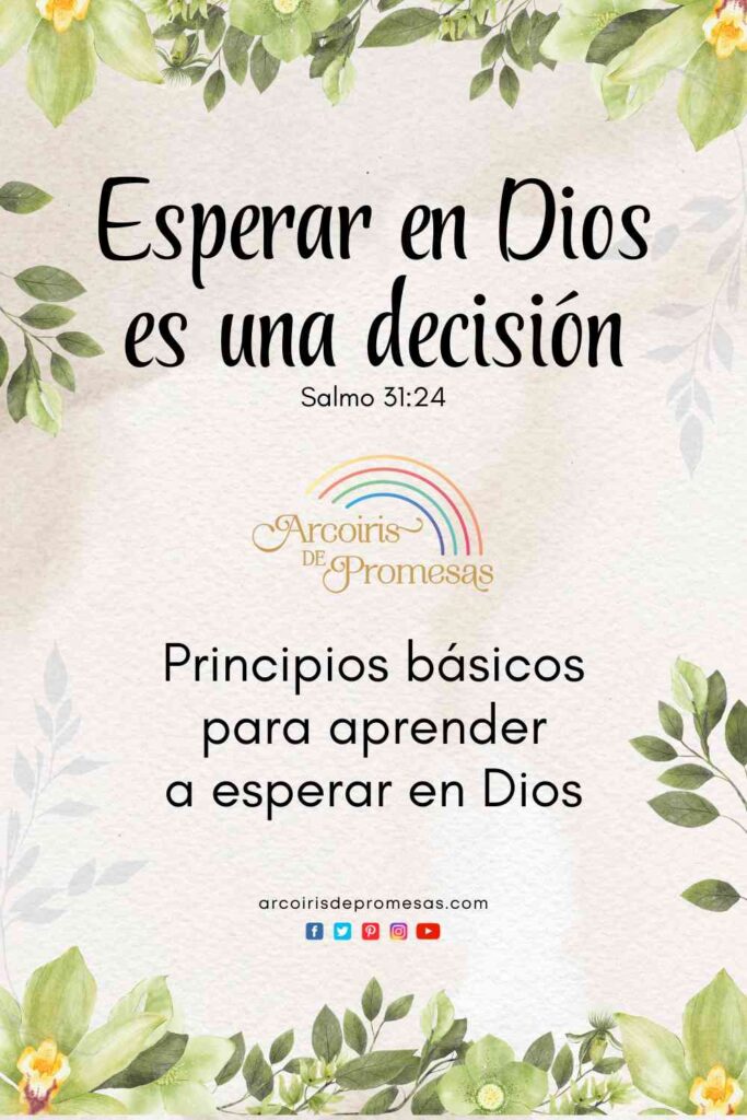 esperar en dios es una decision mensaje de aliento para mujeres cristianas