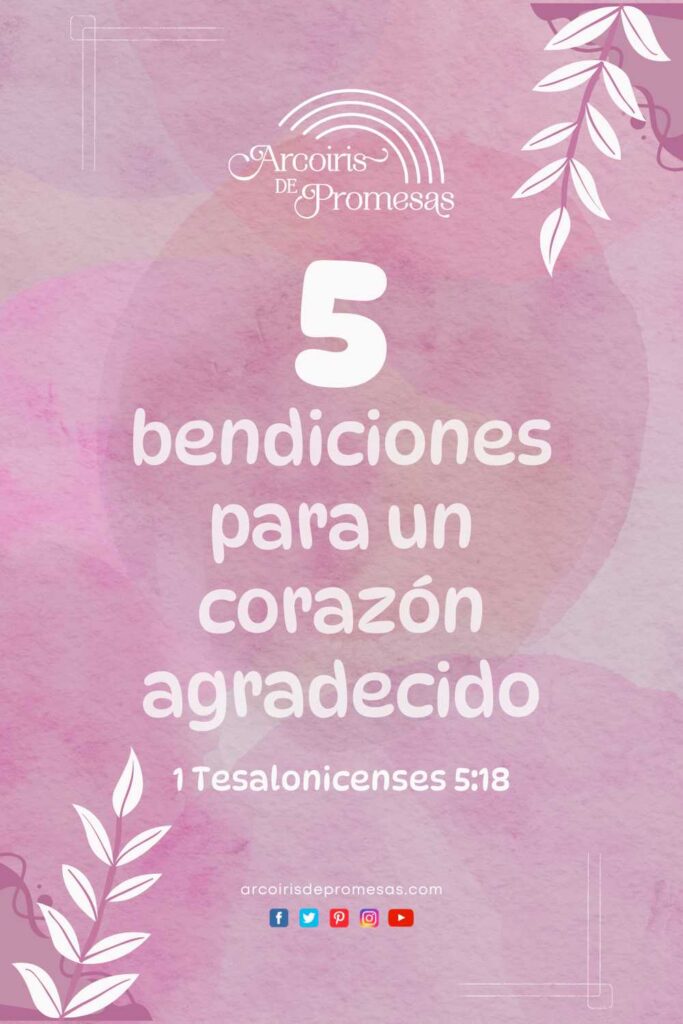 5 bendiciones para un corazon agradecido promesas de dios para mujeres cristianas