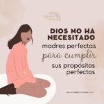 10 madres especiales de la Biblia esperanza para mamás imperfectas mensaje de aliento para la mujer cristiana