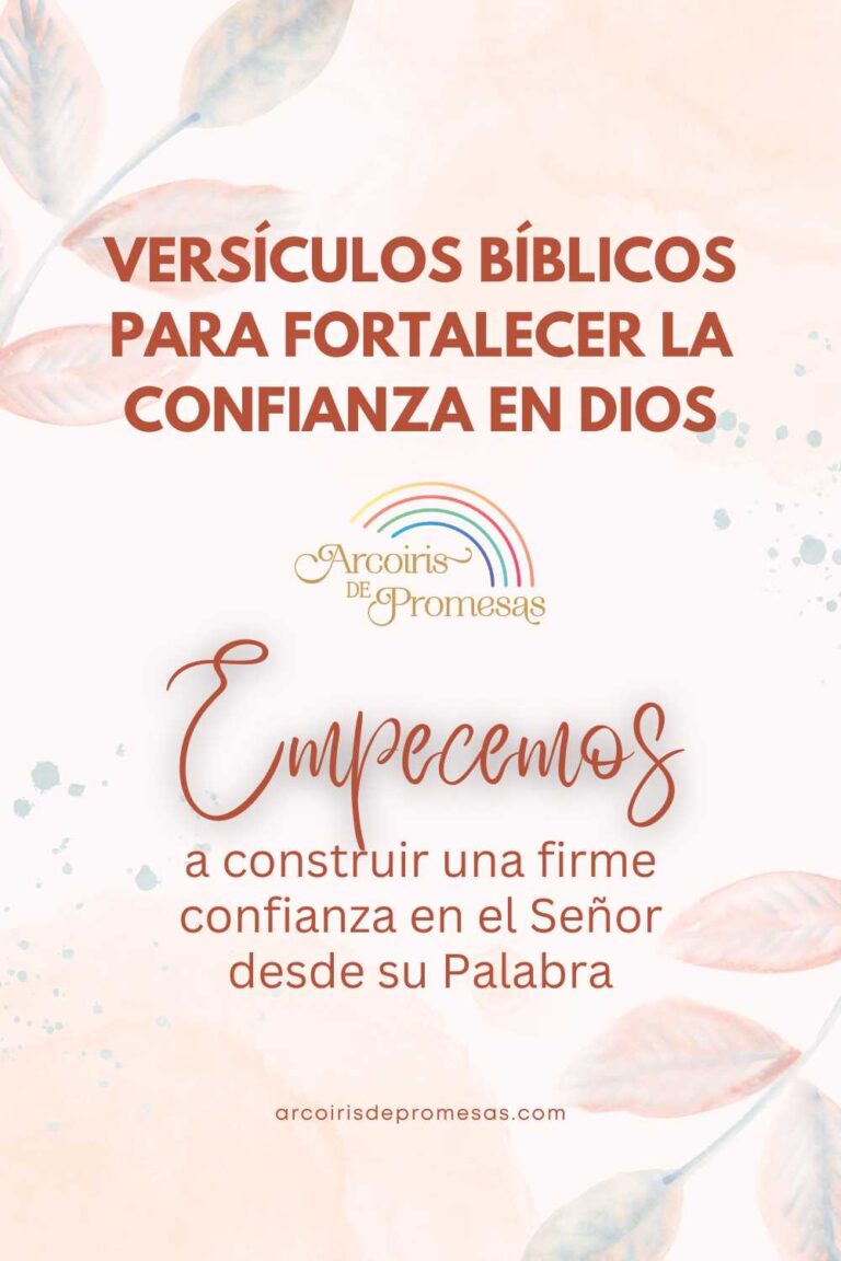 Versículos para fortalecer la confianza en Dios - Arcoiris de Promesas