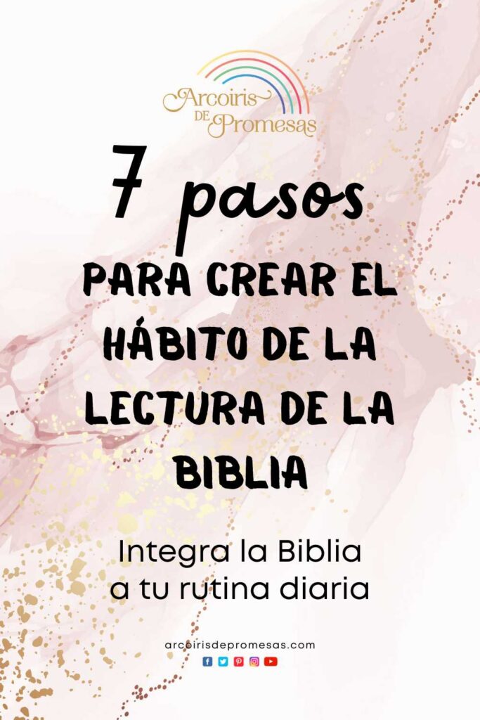 7 pasos para crear el hábito de la lectura de la biblia mensaje de aliento para mujeres cristianas
