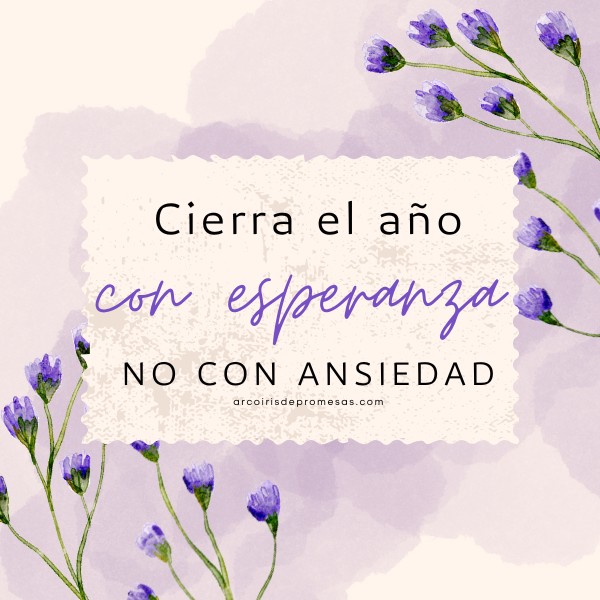 como tener un fin de año con paz y esperanza mensaje de aliento para la mujer cristiana