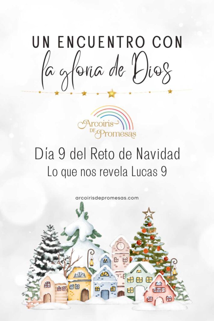 dia 9 del reto de navidad enseñanza cristiana para mujeres