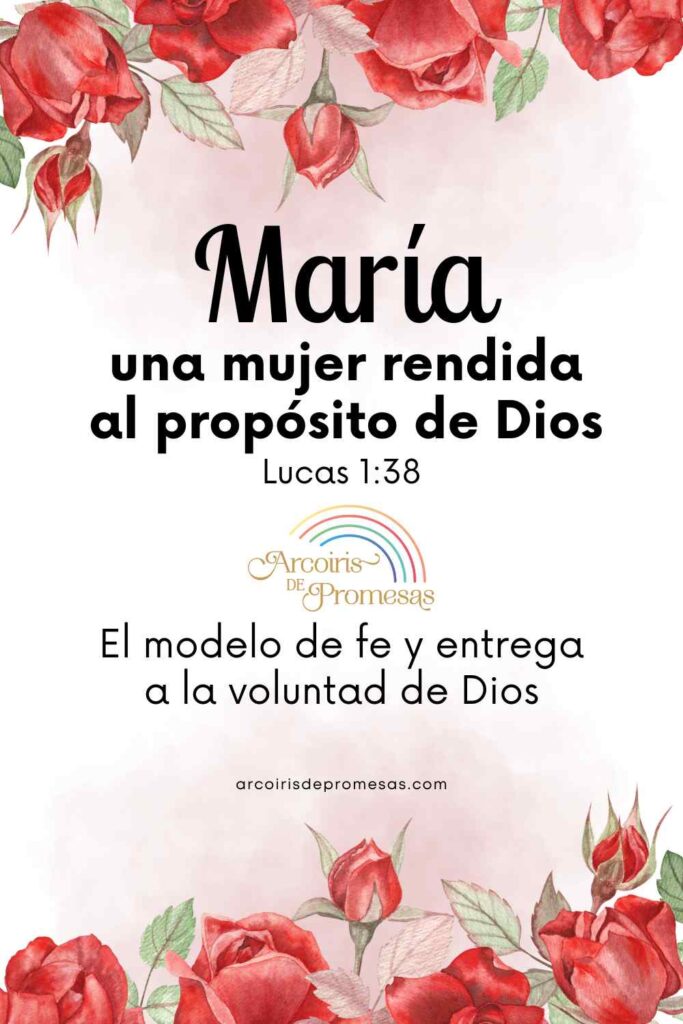 maria una mujer rendida a dios mensaje de aliento para mujeres cristianas