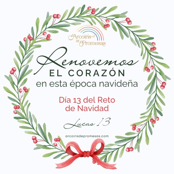 tiempo de sanidad y crecimiento dia 13 del reto de navidad enseñanzas para mujeres cristianas