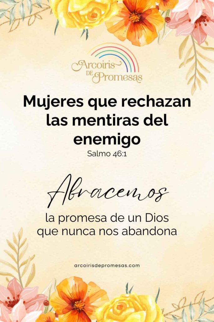 mujeres que rechazan las mentiras del enemigo mensaje de aliento para mujeres cristianas