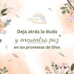 mujeres que rechazan las mentiras del enemigo mensaje de aliento para la mujer cristiana