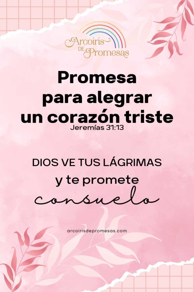 promesa para alegrar un corazon triste promesas de dios para mujeres cristianas