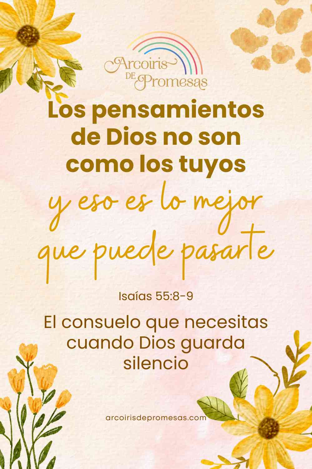 Los pensamientos de Dios no son como los tuyos y es lo mejor que puede ...