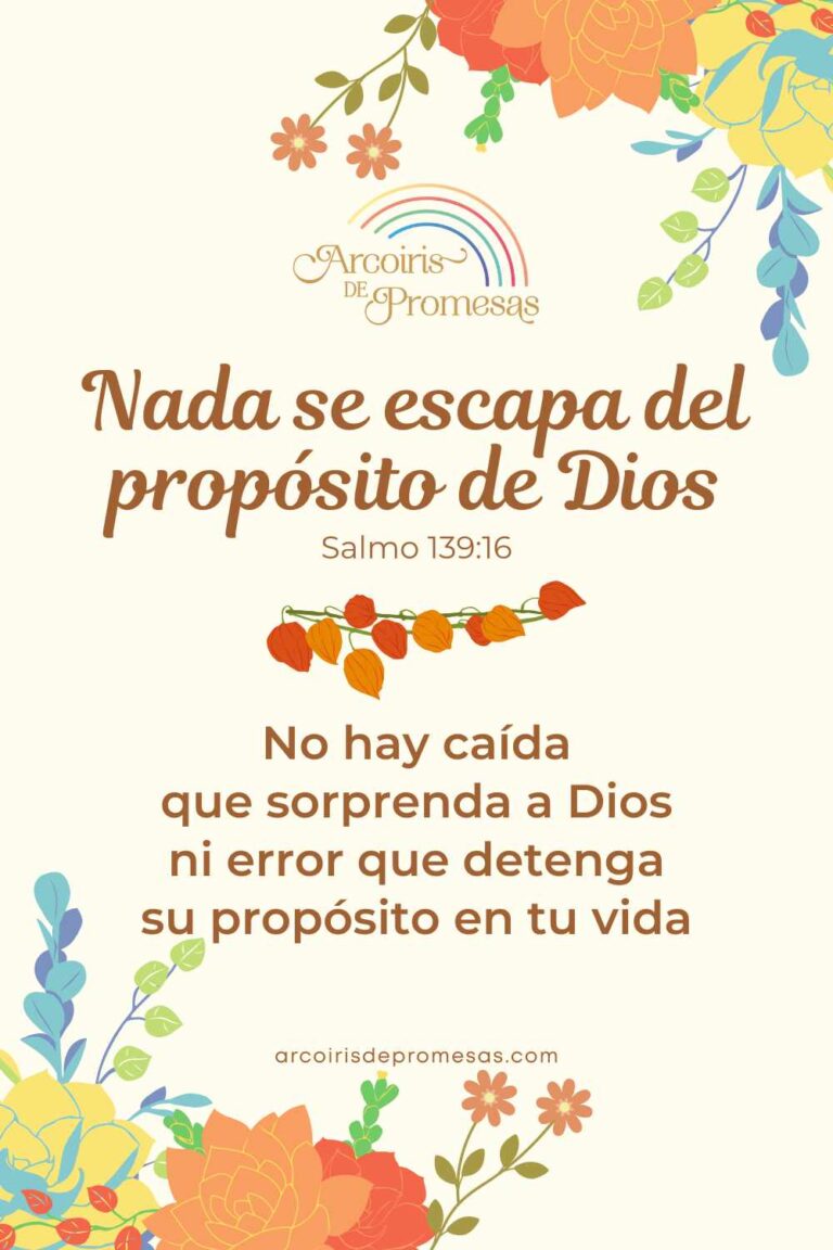 Nada se escapa del propósito de Dios - Arcoiris de Promesas
