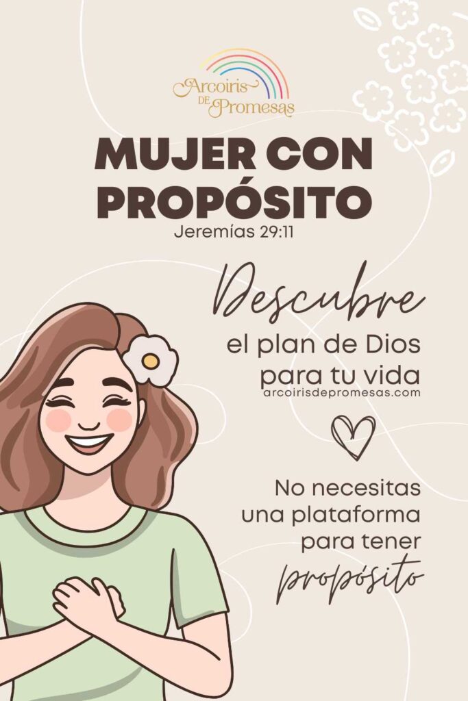 mujer con propósito descubre el plan de Dios para tu vida mensaje de aliento para mujeres cristianas
