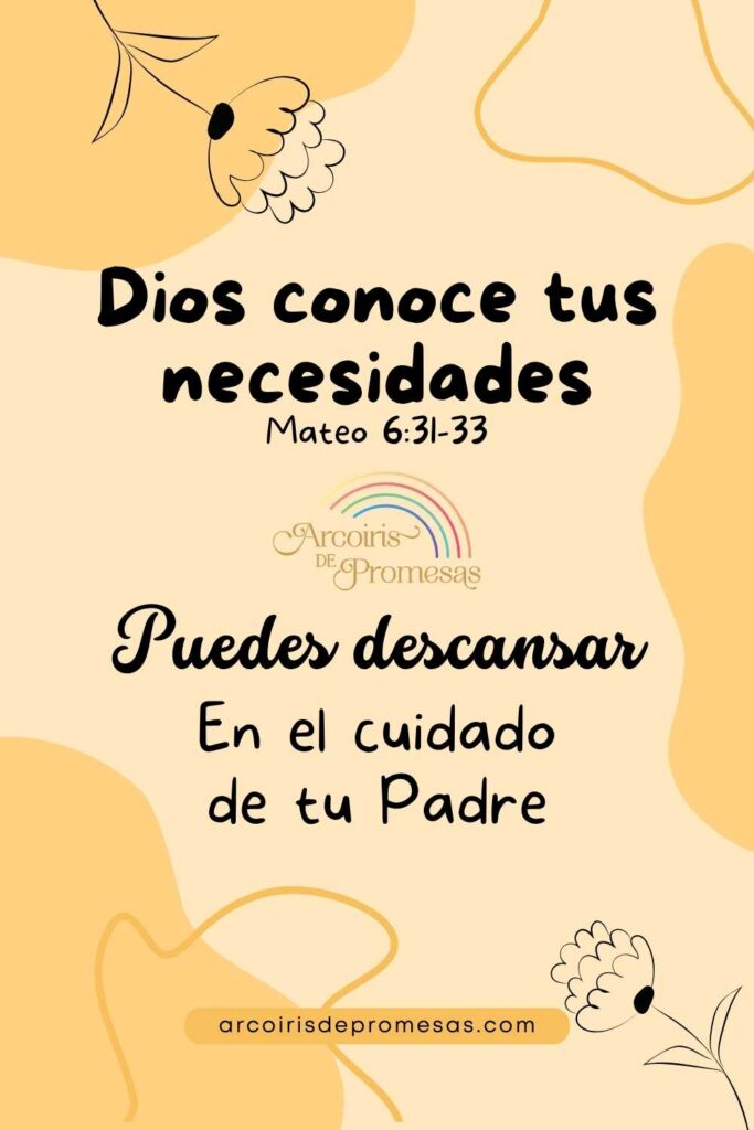 Dios conoce tus necesidades y cuidará de ti promesa de Dios para mujeres cristianas